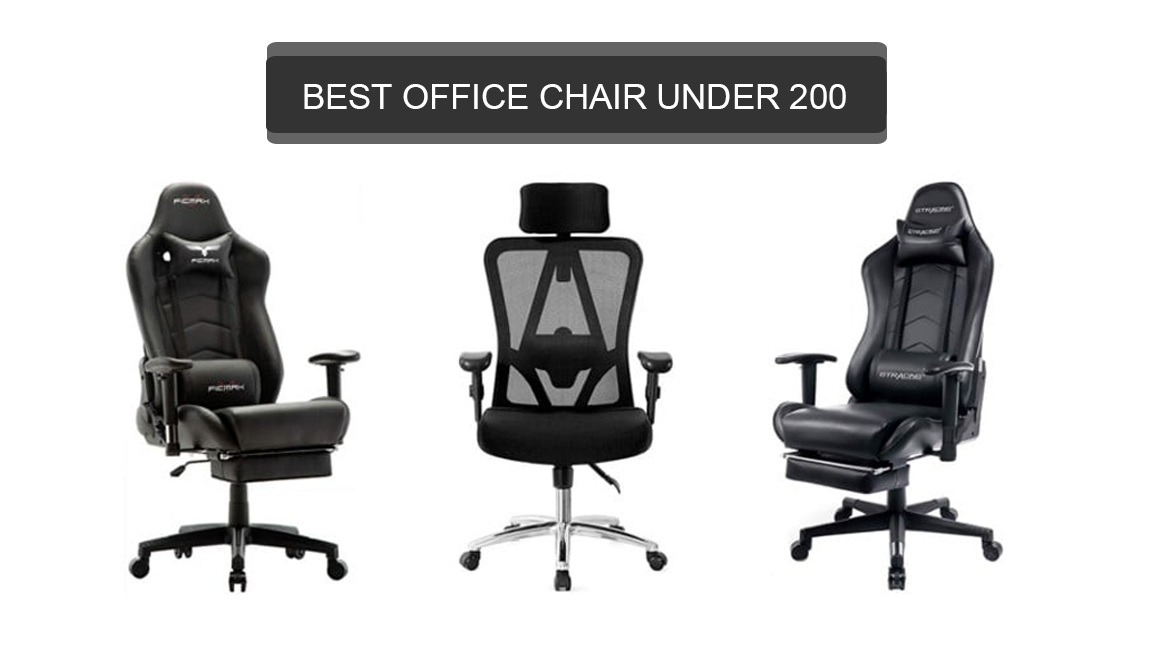 8 BEST OFFICE CHAIR UNDER 200 –REVIEW